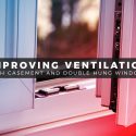 Improving Ventilation With Casement and Double Hung Windows